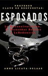 Esposados: Guía de Profesor - Anne Licata-Solaas - 9798227788146