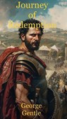 Journey of Redemption - George Gentle - 9798227835796