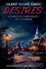 Silent Night, Dark Desires - Samyra Alexander ; Talese Nicole - 9798227856456