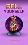 Sell Yourself - Lucie Dupont - 9798227885302