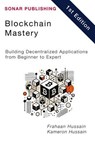 Blockchain Mastery: Building Decentralized Applications from Beginner to Expert - Kameron Hussain ; Frahaan Hussain - 9798227943484