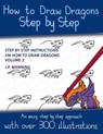 How to Draw Dragons Step by Step - Volume 2 - (Step by step instructions on how to draw dragons) - J. P. Manning - 9798227947697