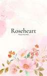 Roseheart - Morgan Skye Reed - 9798227990990