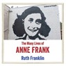 The Many Lives of Anne Frank -  - 9798228296589