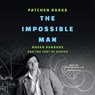 The Impossible Man: Roger Penrose and the Cost of Genius -  - 9798228309999