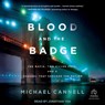 Blood and the Badge: The Mafia, Two Killer Cops, and a Scandal That Shocked the Nation -  - 9798228380820