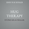 Hug Therapy: A 21-Day Journey to Embracing Yourself, Your Life, and Everyone Around You -  - 9798228657533