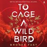 To Cage a Wild Bird: A Fast-Paced Dystopian Romance -  - 9798228693630
