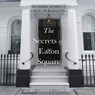 The Secrets of Eaton Square: Sex, Scandal, and Infamy on the Road to Buckingham Palace -  - 9798228742284