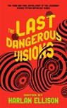 The Last Dangerous Visions - Harlan Ellison - 9798228809000