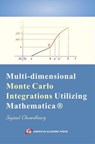 Multi-dimensional Monte Carlo Integrations Utilizing Mathematica - SUJAUL CHOWDHURY - 9798230181255