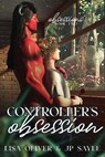 Controller's Obsession - JP Sayle ; Lisa Oliver - 9798230241836