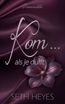 Kom als je durft - Seth Heyes - 9798230471509