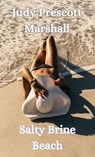 Salty Brine Beach - Judy Prescott Marshall - 9798230595007