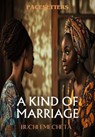 A Kind of Marriage - Buchi Emecheta - 9798230664925