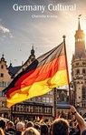 Germany Cultural - Charlotte Krause - 9798230718673