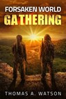 Forsaken World: Gathering - Thomas A Watson - 9798230820550