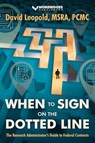 When to Sign on the Dotted Line: The Research Administrator’s Guide to Federal Contracts - David Leopold - 9798230915805