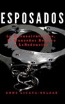 Esposados: La Marasalvatrucha, El Monseñor Romero y La Redención - Anne Licata-Solaas - 9798230919346
