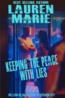 Keeping the Peace with Lies - Lauren Marie - 9798231167753