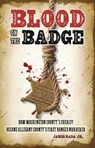 Blood on the Badge: How Washington County's Sheriff Became Allegany County's First Hanged Murderer - James Rada, Jr. - 9798231299126