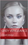 Grey Vengeance - Natik Colibri - 9798231364466
