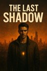 The Last Shadow - mounir ; jack miller - 9798231422265