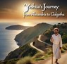 Yeshua’s Journey from Alexandria to Galgotha - George Gentle - 9798231466825