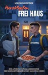 Herzklopfen frei Haus: Eine authentische Trans-Liebeskomödie über unerwartete Begegnungen und mutige Herzen - Markus Lindner - 9798231628179