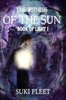 The Witness of the Sun - Suki Fleet - 9798231761067