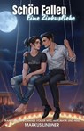 Schön Fallen Eine Zirkusliebe: Transgender-Romanze voller Witz, Akrobatik und Herz - Markus Lindner - 9798231835850