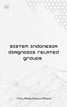 Sistem Indonesia Diagnosis Related Groups - I Putu Weda Kresna Witana - 9798231850747