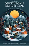 Once Upon a Sleigh Ride - Colleen Brown ; KT Sweet ; Susan Burdorf ; Dana Black ; Ruth Anne Burrell ; Evelyn Lily ; Anne Willoughby ; Rachel Bellard - 9798232002800