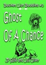 Ghost of A Chance - JP Sayle ; Lisa Oliver - 9798232014063