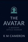 The Avatar - K M Cameron - 9798232098155