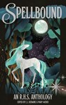 Spellbound - Jennifer Shaw ; Holly Goode ; Kathlene Brown ; Mary E. Dipple ; Ruth A. Mack ; Colleen Brown ; Susan Burdorf ; J.P. Hostetler ; JM Stradling ; Marissa Allen ; Anne Willoughby ; Aimee Renee ; Brenna M. Keenan ; KT Sweet - 9798232179762