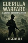 Guerilla Warfare - Nick Razer - 9798232373634
