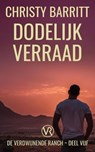 Dodelijk Verraad - Christy Barritt - 9798232454333