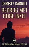 Bedrog met Hoge Inzet - Christy Barritt - 9798232567262