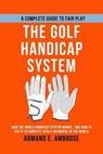 The Golf Handicap System - Dirk C. De Winnaar ; Armand E. Ambrose - 9798232845759
