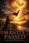 The Mantle Passed - Daniel Whitaker - 9798232921644