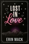 Lost In Love - Erin Mack - 9798233009266