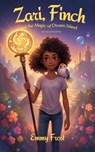 Zari, Finch, and the Magic of Dream Island - Emmy Frost - 9798233053399