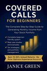 Covered Calls for Beginners - Janice Green - 9798233054624
