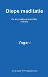 Diepe meditatie - De weg naar persoonlijke vrijheid - Yogani - 9798233070068