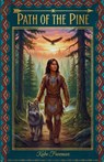 Path of the Pine - Kobe Freeman - 9798233076817
