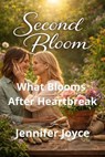 What Blooms After Heartbreak - Jennifer Joyce - 9798233082320
