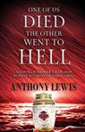 One of Us Died, the Other Went to Hell - Anthony Lewis - 9798233117008