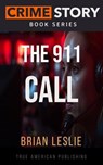 The 911 Call - Brian Leslie - 9798233126352