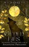Gilded Lies - M. J. Padgett - 9798233190469